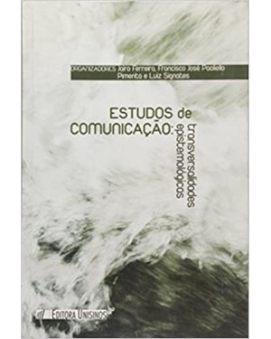 ESTUDOS DE COMUNICACAO - TRANSVERSALIDADES EPISTEMOLOGICAS - 1