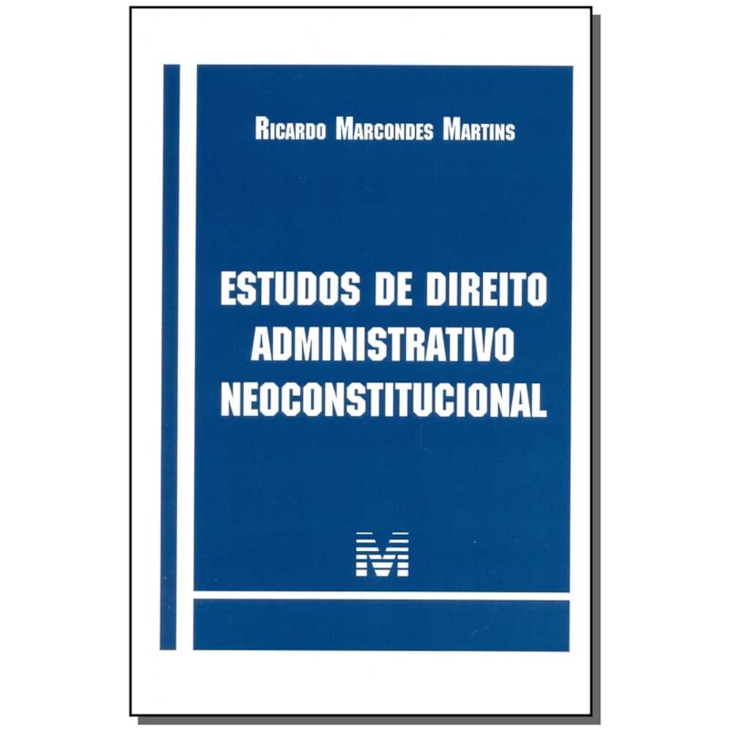 ESTUDOS DE DIREITO ADMINISTRATIVO NEOCONSTITUCIONAL - 1 ED./2015