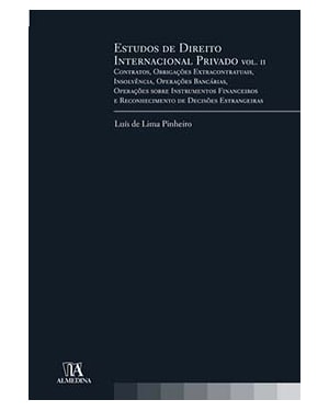 Estudos de direito internacional privado : contratos, obrigações extracontratuais, insolvência, operações bancárias, operações sobre instrumentos financeiros e reconhecimento de decisões estrangeiras