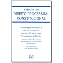 ESTUDOS DE DIREITO PROCESSUAL CONSTITUCIONAL - 1 ED./2009