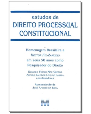 ESTUDOS DE DIREITO PROCESSUAL CONSTITUCIONAL - 1 ED./2009