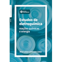 ESTUDOS DE ELETROQUÍMICA:: REAÇÕES QUÍMICAS E ENERGIA
