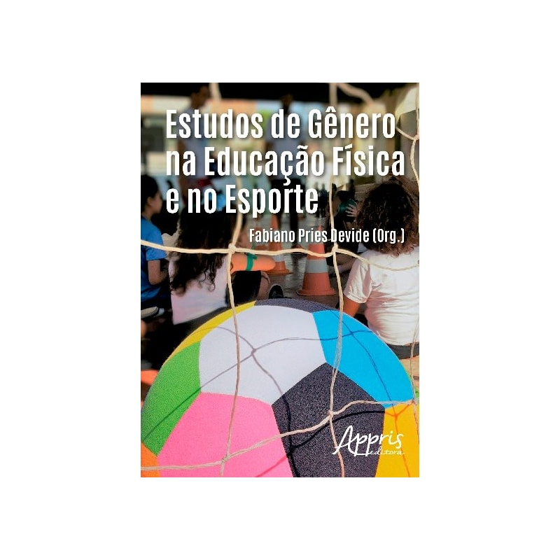 ESTUDOS DE GÊNERO NA EDUCAÇÃO FÍSICA E NO ESPORTE