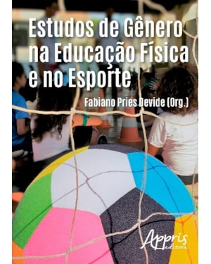 ESTUDOS DE GÊNERO NA EDUCAÇÃO FÍSICA E NO ESPORTE