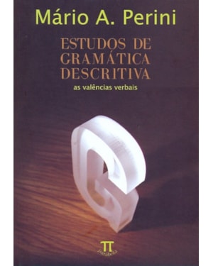 Estudos de gramática descritiva. as valências verbais