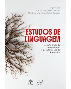ESTUDOS DE LINGUAGEM : TRANSFERÊNCIA DE CONHECIMENTO E POPULARIZAÇÃO DA LINGUÍSTICA