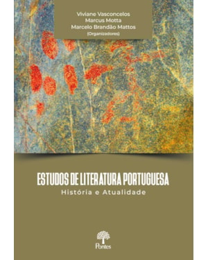 ESTUDOS DE LITERATURA PORTUGUESA: HISTÓRIA E ATUALIDADE