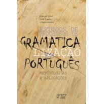 ESTUDOS DE PROCESSOS DE GRAMATICALIZACAO EM PORTUGUES: METODOLOGIAS E APLIC - 1ª