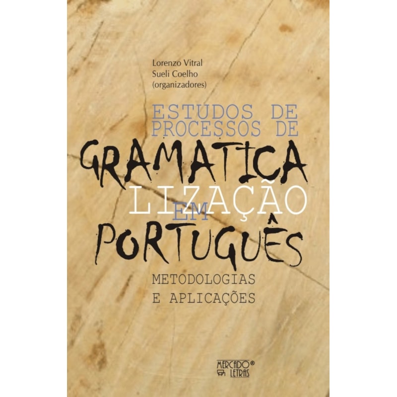 Estudos de processos de gramaticalização em português: metodologias e aplicações
