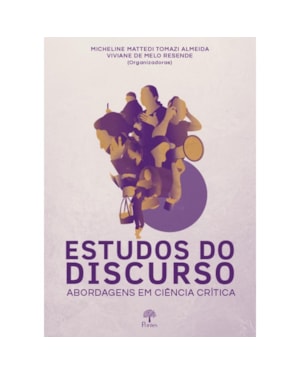 ESTUDOS DO DISCURSO: ABORDAGENS EM CIÊNCIA CRÍTICA
                                                                