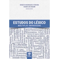 ESTUDOS DO LÉXICO: MÚLTIPLAS ABORDAGENS