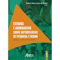 ESTUDOS E ABORDAGENS SOBRE METODOLOGIAS DE PESQUISA E ENSINO: DANÇA, ARTE E EDUCAÇÃO
