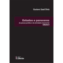 ESTUDOS E PARECERES DA PESSOA JURÍDICA E DA ATIVIDADE EMPRESARIAL - VOLUME 2