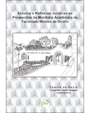 ESTUDOS E REFLEXÕES JURÍDICAS NA PERSPECTIVA DA MONITORIA ACADÊMICA DA FACULDADE MINEIRA DE DIREITO