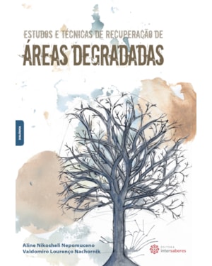 ESTUDOS E TÉCNICAS DE RECUPERAÇÃO DE ÁREAS DEGRADADAS