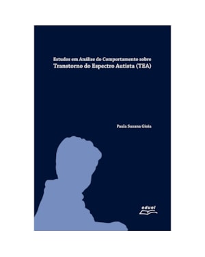 ESTUDOS EM ANÁLISE DO COMPORTAMENTO SOBRE TRANSTORNO DO ESPECTRO AUTISTA (TEA)