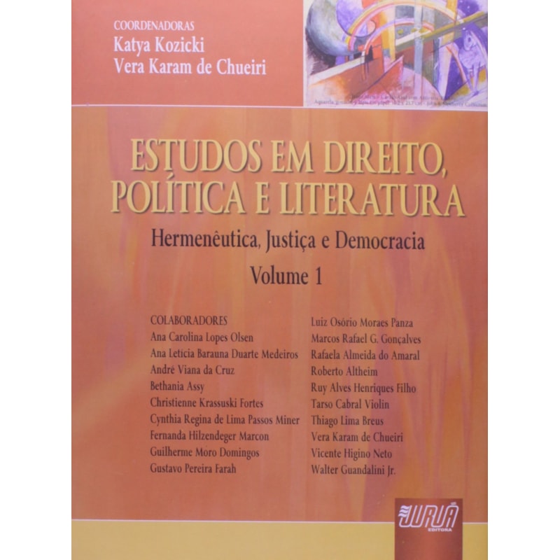 ESTUDOS EM DIREITO, POLÍTICA E LITERATURA - VOLUME 1 - HERMENÊUTICA, JUSTIÇA E DEMOCRACIA