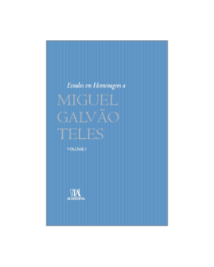 Estudos em homenagem a Miguel Galvão Teles 
