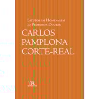 Estudos em homenagem ao professor doutor Carlos Pamplona Corte-Real