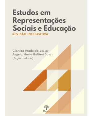 ESTUDOS EM REPRESENTAÇÕES SOCIAIS E EDUCAÇÃO - REVISÃO INTEGRATIVA