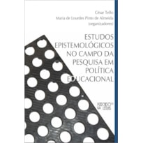 ESTUDOS EPISTEMOLOGICOS NO CAMPO DA PESQUISA EM POLITICA EDUCACIONAL