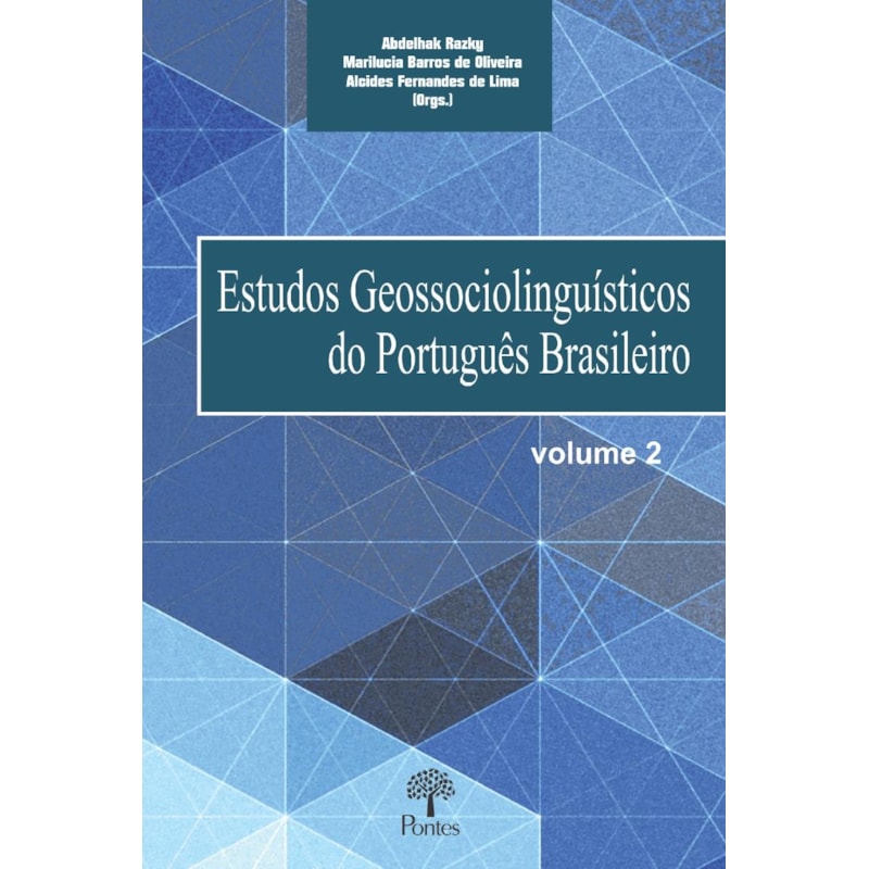 ESTUDOS GEOSSOCIOLINGUÍSTICOS DO PORTUGUÊS BRASILEIRO VOL 2