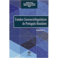 ESTUDOS GEOSSOCIOLINGUISTICOS DO PORTUGUES BRASILEIRO - VOLUME 2