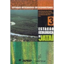 ESTUDOS INTEGRADOS EM ECOSSISTEMA - ESTACAO ECOLOGICA JATAI - VOLUME 3 - 1