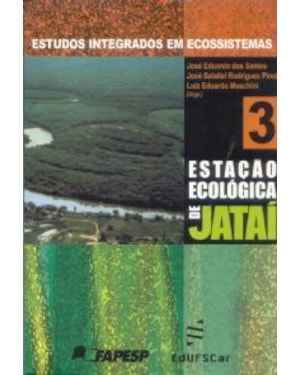 ESTUDOS INTEGRADOS EM ECOSSISTEMA - ESTACAO ECOLOGICA JATAI - VOLUME 3 - 1