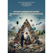 ESTUDOS INTERDISCIPLINARES NO ENSINO EM ATOS  COLABORATIVOS