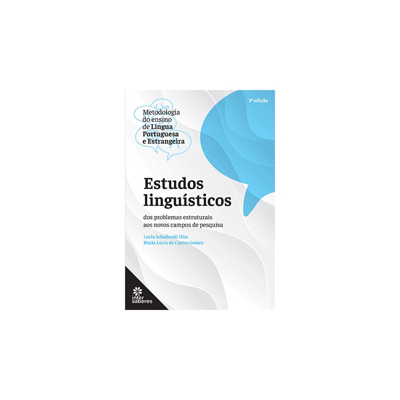 ESTUDOS LINGUÍSTICOS:: DOS PROBLEMAS ESTRUTURAIS AOS NOVOS CAMPOS DE PESQUISA