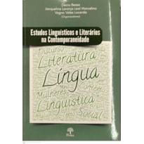 ESTUDOS LINGUÍSTICOS E LITERÁRIOS NA CONTEMPORANEIDADE