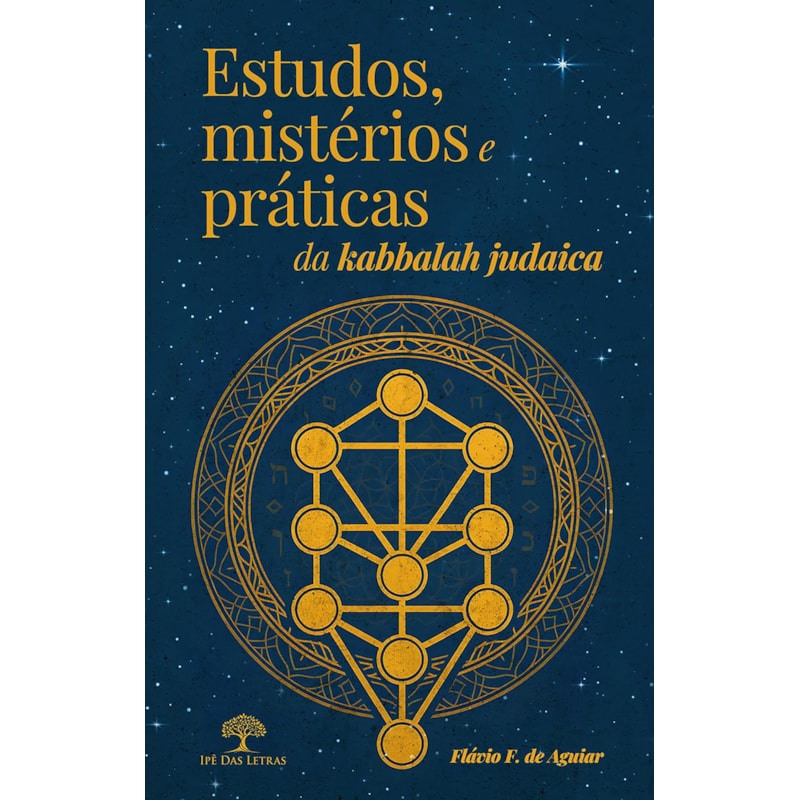 ESTUDOS, MISTÉRIOS E PRÁTICAS DA KABBALAH JUDAICA
