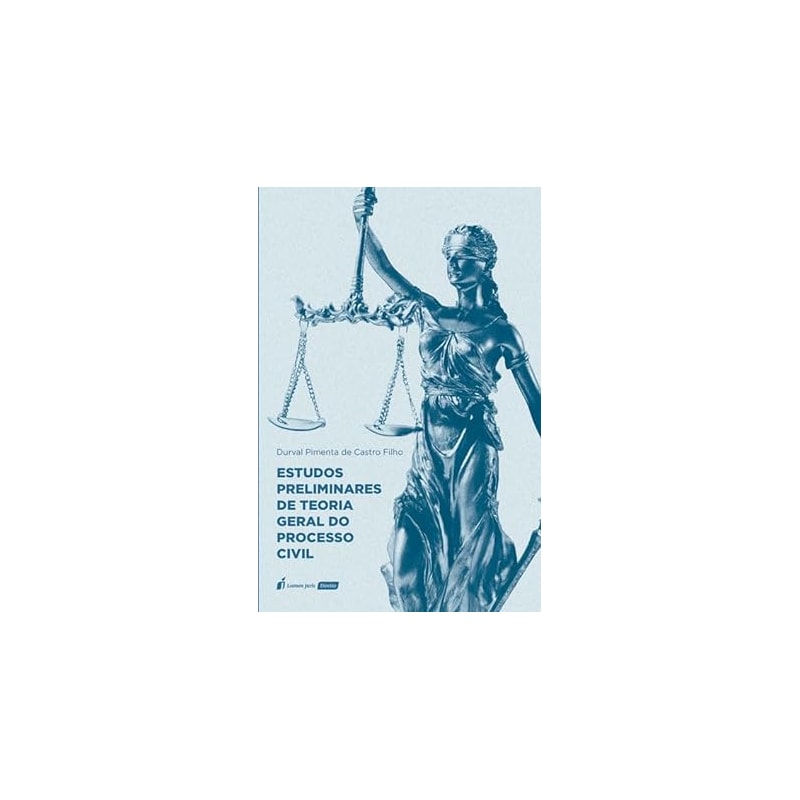 ESTUDOS PRELIMINARES DE TEORIA GERAL DO PROCESSO CIVIL - 2023