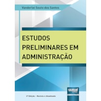 ESTUDOS PRELIMINARES EM ADMINISTRAÇÃO