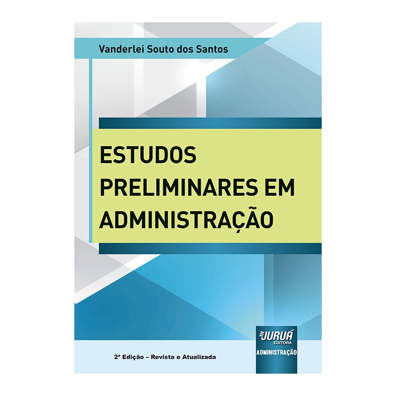 ESTUDOS PRELIMINARES EM ADMINISTRAÇÃO