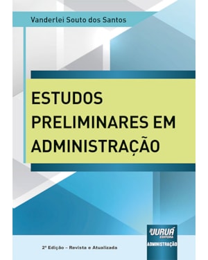 ESTUDOS PRELIMINARES EM ADMINISTRAÇÃO