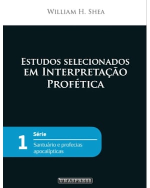 ESTUDOS SELECIONADO EM INTERPRETAÇÃO PROFÉTICA - DARCOM VOL. 1