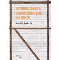 ESTUDOS SOBRE A IMIGRAÇÃO ALEMÃ NO BRASIL