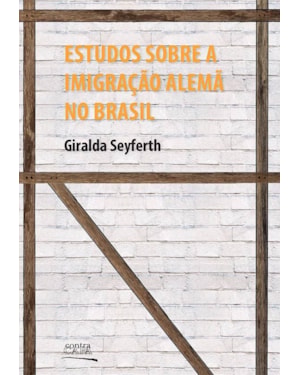 ESTUDOS SOBRE A IMIGRAÇÃO ALEMÃ NO BRASIL