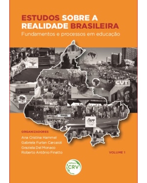 ESTUDOS SOBRE A REALIDADE BRASILEIRA: FUNDAMENTOS E PROCESSOS EM EDUCAÇÃO COLEÇÃO ESTUDOS SOBRE EDUCAÇÃO E REALIDADE BRASILEIRA - VOLUME 1