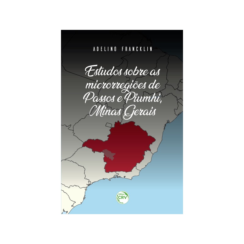 ESTUDOS SOBRE AS MICRORREGIÕES DE PASSOS E PIUMHI, MINAS GERAIS