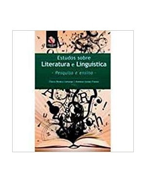 ESTUDOS SOBRE LITERATURA E LINGUISTICA - PESQUISA E ENSINO - 1