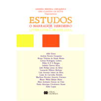 Estudos sobre o narrador herdeiro na literatura brasileira