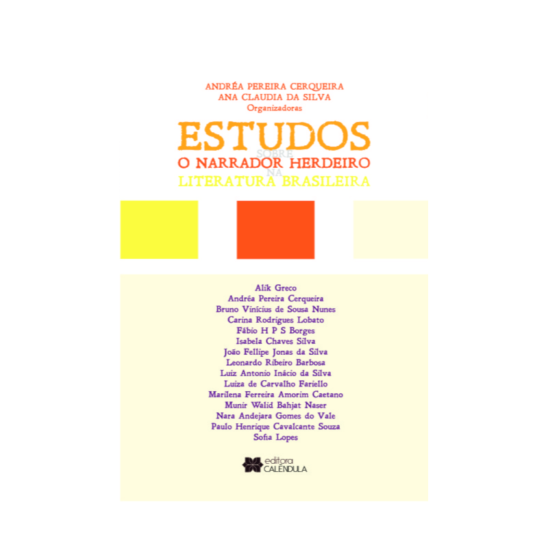 Estudos sobre o narrador herdeiro na literatura brasileira