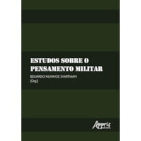 ESTUDOS SOBRE O PENSAMENTO MILITAR