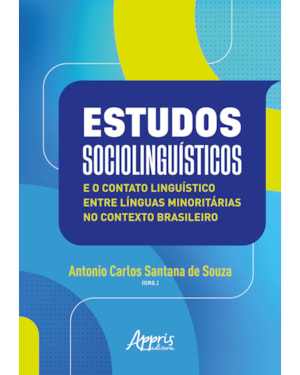 ESTUDOS SOCIOLINGUÍSTICOS E O CONTATO LINGUÍSTICO ENTRE LÍNGUAS MINORITÁRIAS NO CONTEXTO BRASILEIRO