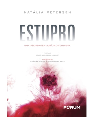 Estupro: uma abordagem jurídico-feminista