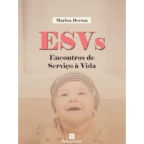 ESV - ENCONTROS DE SERVIÇO À VIDA