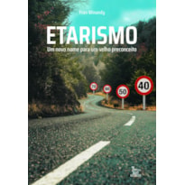 ETARISMO: UM NOVO NOME PARA UM VELHO PRECONCEITO